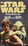 Star Wars™ Geschichten der Jedi und Sith: 4 Geschichten in einem Buch