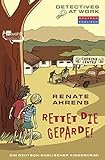 Rettet die Geparde!: Ein deutsch-englischer Kinderkrimi (Detectives at Work, Band 1)