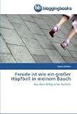 Freude ist wie ein großer Hüpfball in meinem Bauch: Aus dem Alltag einer Autistin