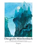 Das große Märchenbuch: Die hundert schönsten Märchen aus ganz Europa (Kinderbücher)