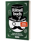 Das Rätselbuch des Arsène Lupin: Knackt die Rätsel & werdet zum Meisterdieb: Rätsel für Erwachsene und Jugendliche | Für Freunde von Escape-Spielen | Lupin (Nucleo) (Arsène Lupin Rätsel-Reihe)