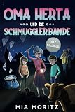 Oma Herta und die Schmugglerbande: Ein spannender Kinderkrimi für Jungen und Mädchen