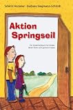 Aktion Springseil. Ein Kinderfachbuch für Kinder, deren Eltern sich getrennt haben
