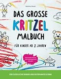 Das große Kritzelmalbuch für Kinder ab 2 Jahren – Spannende Motive zum Ausmalen und Kritzeln! Für glückliche Kinder und entspannte Eltern