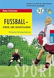 Fußball - Kinder- und Jugendtraining: Die besten Trainingseinheiten