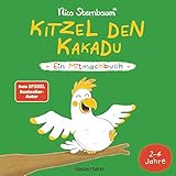 Kitzel den Kakadu - Ein Mitmachbuch zum Schütteln, Schaukeln, Pusten, Klopfen und sehen, was dann passiert. Von 2 bis 4 Jahren. Vom Bestsellerautoren (Schüttel den Apfelbaum)