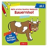 Mein erstes buntes Malbuch ab 2 – Bauernhof: Mit farbigen Vorlagen | Erstes Ausmalen mit einfachen Motiven