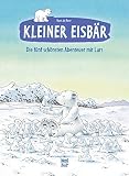 Kleiner Eisbär: Die fünf schönsten Abenteuer mit Lars (Der kleiner Eisbär)