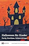 Halloween für Kinder: Party, Kostüme, Schminktipps