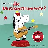 Hörst du die Musikinstrumente? (Soundbuch): Mit vielen Sounds Musikinstrumente entdecken │ Pappbilderbuch mit Geräuschen für Kinder ab 18 Monaten (Geschenk zum Geburtstag)