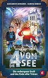 Die verborgene Gruft und das Ende aller Tränen (Die 4 vom See 1)