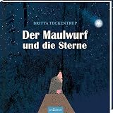 Der Maulwurf und die Sterne: Bilderbuch über Freundschaft und Teilen, für Kinder ab 3 Jahren