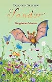 Sandor Der geheime Schwarm: Neues Abenteuer der sprechenden Fledermaus ab 8 Jahren | Kinderkrimi über Umwelt und Tierschutz