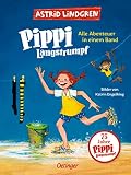 Pippi Langstrumpf. Alle Abenteuer in einem Band: Enthält alle drei Kinderbücher, modern und farbig illustriert von Katrin Engelking: Alle drei farbig ... von Astrid Lindgren in einem Buch