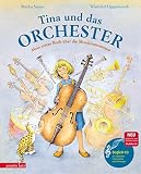 Tina und das Orchester. Mein erstes Buch über die Musikinstrumente. Mit CD. (Das musikalische Bilderbuch mit CD und zum Streamen)