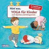 Hör mal (Soundbuch): Yoga für Kinder zum Spielen und Entspannen: Entspannungsübungen mit Musik und Sounds für Kinder ab 2 Jahren