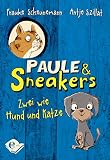 Paule und Sneakers: Zwei wie Hund und Katze