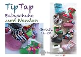 TipTap Nähanleitung mit Schnittmuster für Baby-Hausschuhe zum Wenden [Download]
