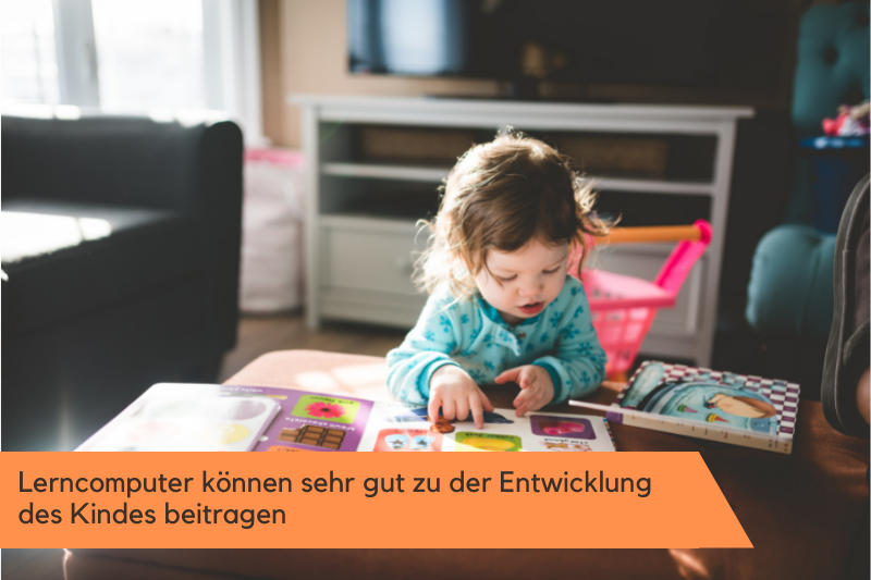 Lerncomputer sind wertvoll für die Entwicklung von Kindern