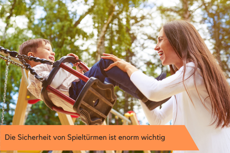 Sicherheit-von-Spieltürmen Spieltürme müssen sicher sein